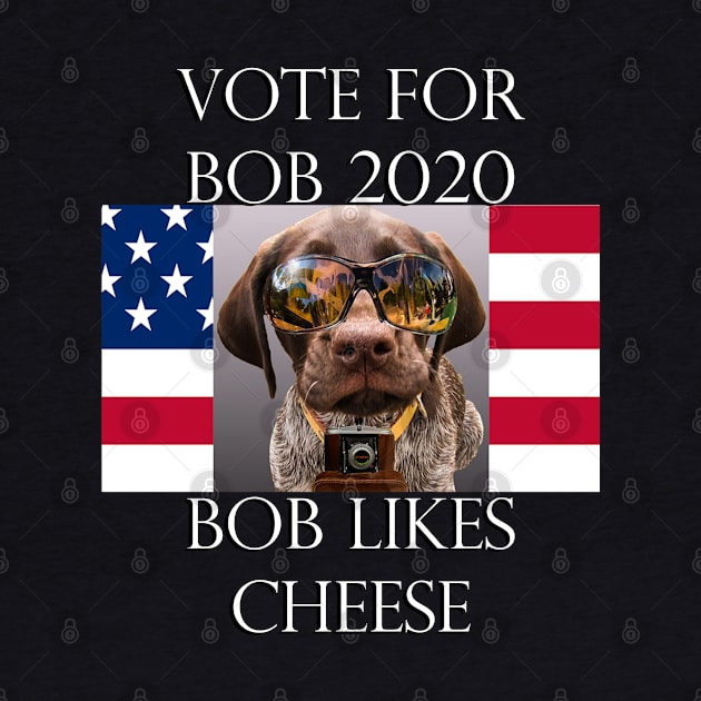 Funny Political Sarcasm Voting Quote: Vote For Bob 2020, Democrat & Republican Fun, Bob Likes Cheese, Custom Apparel, Cards, Posters & Gifts by tamdevo1